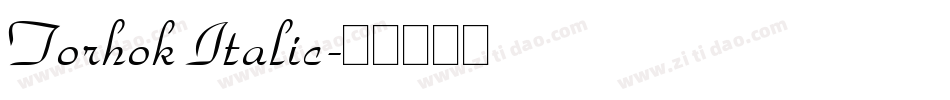 Torhok Italic字体转换